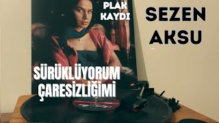 Sezen Aksu  Sürüklüyorum Çaresizliğimi Plak Kaydı [upl. by Irrot287]