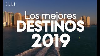 Los mejores destinos de 2019  Elle España [upl. by Ruddy]