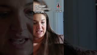 Supernanny lectures entitles little girl 🫣 childcare kids supernanny jofrost [upl. by Ruyle944]