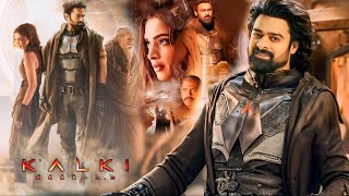 Kalki 2898 AD Full Movie  Prabhas  Amitabh Bachchan  Deepika Padukone  HD 1080p Facts amp Details [upl. by Yecnay]