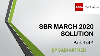 ACCA I Strategic Business Reporting SBR I SBR March 2020 Solution  Part 4 of 4 [upl. by Ecital]