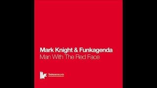 Mark Knight amp Funkagenda  Man With The Red Face Radio Edit [upl. by Warton]