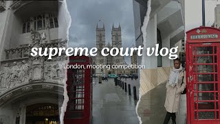 Supreme Court vlogLondonMooting competition Lords [upl. by Delaney72]