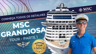 MSC Grandiosa  Conheça todos os detalhes do maior navio de cruzeiros no Brasil em 202425 Parte 1 [upl. by Yennek]