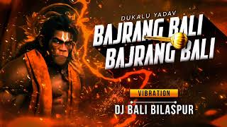 BAJRANG BALI VIBRATION MIX REMIX DJ BALI BILASPUR [upl. by Enerak]