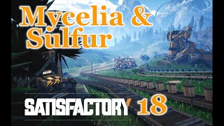 Satisfactory  18  Mycelia and Sulfur Research [upl. by Debbee]