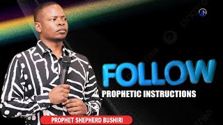 PROPHET SHEPHERD BUSHIRI  FOLLOW PROPHETIC INSTRUCTIONS2024 [upl. by Editha36]