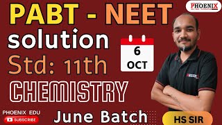 STD 11 TH EM  CHEMISTRY  NEET  JUNE BATCH  PABT PAPER SOLUTION  HS SIR [upl. by Adnama412]