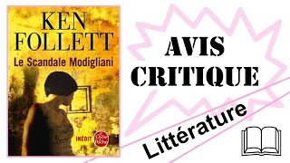 Avis Critique  Le Scandale Modigliani de Ken Follett [upl. by Franciska855]