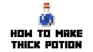 Minecraft Survival How to Make Thick Potion [upl. by Darren844]