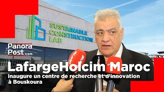 LafargeHolcim Maroc inaugure un centre de recherche et d’innovation à Bouskoura [upl. by Yeldnarb]