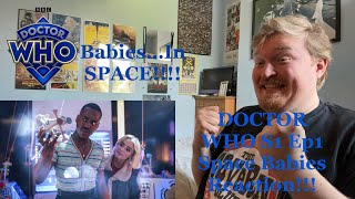 Babies in Space Doctor Who S1 Ep1 Space Babies Reaction Reuploaded [upl. by Lorianne]