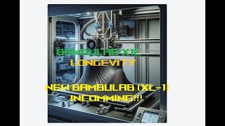 BumbuLab X1C longevity and the NEW BambuLab XL1 [upl. by Nicolina]