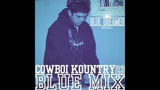 Blue Mix 23 quotCowboi Kountryquot [upl. by Netsrik]