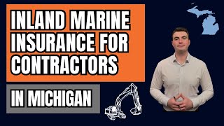 Inland Marine Insurance Basics for Contractors in Michigan Equipment Coverage Explained [upl. by Nemra304]