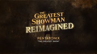 Pentatonix  The Greatest Show Official Lyric Video [upl. by Alul230]