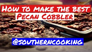 Pecan Cobbler  Classic Southern Recipe  Faye Thompson  southerncooking [upl. by Sainana]