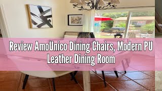 Review AmoUnico Dining Chairs Modern PU Leather Dining Room Chair with Sturdy Metal Legs Upholster [upl. by Airdnola]