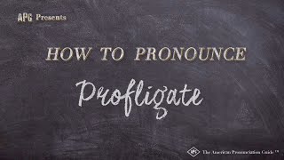 How to Pronounce Profligate Real Life Examples [upl. by Yvaht523]