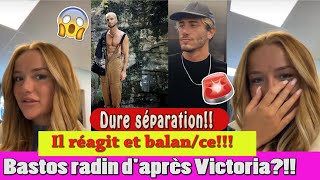 BASTOS RADIN AVEC VICTORIA IL RÉAGIT ET BALANCE LA RUPTURE DE NICOLO ET VICTORIA CREE UN CHOC [upl. by Einaffyt527]