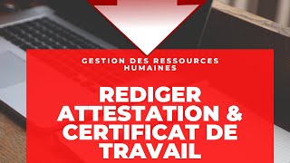 Rédiger Attestation et certificat de travail [upl. by Dodds]