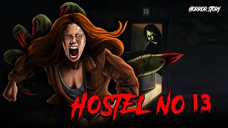 Hostel No03  सच्ची कहानी  Bhoot  Horror story in Hindi  Evil Eye  Horror kahaniya  Animated [upl. by Acinomahs155]