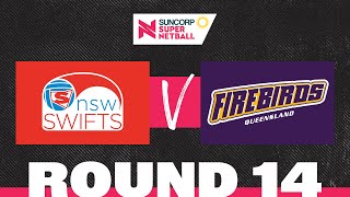 Swifts v Firebirds  SSN 2022 Round 14  Full Match  Suncorp Super Netball [upl. by Ermey638]