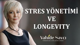 STRES YÖNETİMİ VE LONGEVITY [upl. by Ahcrop]