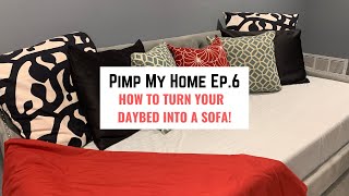 How To Turn Your Daybed Into a Sofa  Pimp My Home Ep 6 [upl. by Rammaj]