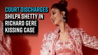 quotShilpa Shetty was the victimquot Court discharges Shilpa Shetty in Richard Gere kissing case [upl. by Alanah]