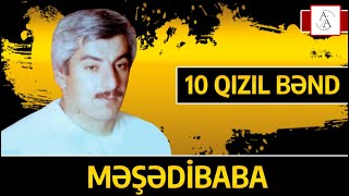 Məşədibaba  10 Qızıl bənd [upl. by Aynam]