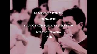 Fulvio Salamanca y Su Sexteto quotMilonguerachaquot 1968 [upl. by Netsirhc]