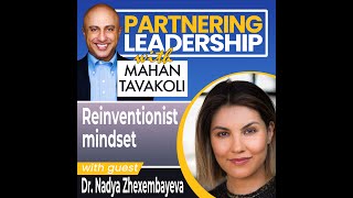 The Reinventionist mindset with Dr Nadya Zhexembayeva  Thought Leader [upl. by Tadio]