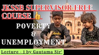 Lec1 Poverty amp Unemployment Free Pdf Notes for JKSSB Supervisor by Gautama Sir JKAS FACULTY [upl. by Niwri]