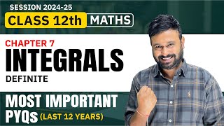 Class 12 Maths  Ch 7 Definite Integrals Most Important PYQs  Last 12 Years [upl. by Inaluahek644]