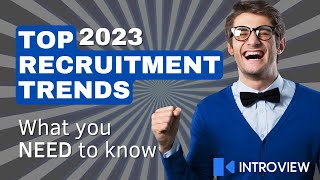 Top 2023 Recruitment Trends  What you NEED to Know [upl. by Nimrahc]