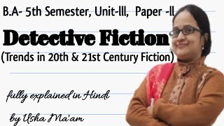 Detective Fiction in Trends in 20th amp 21st Century Fiction PaperllFiction BA5th Sem UnitIIl [upl. by Littell]