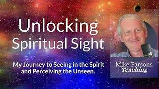 Unlocking Spiritual Sight My Journey to See in the Spirit [upl. by Heyward]