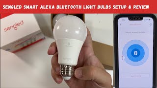 Sengled Smart Alexa Bluetooth Light Bulbs Setup amp Review [upl. by Ynnaf]