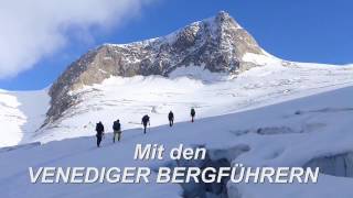 Hochtour auf den Großvenediger 3666m mit den Venediger Bergführern wwwvenedigerbergfuehrerat [upl. by Oiludbo]