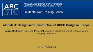 Module 3 Design and Construction of UHPC Bridge in Europe [upl. by Pyle]