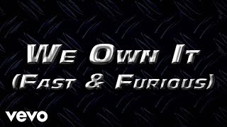 2 Chainz amp Wiz Khalifa  We Own It Fast amp Furious  Official Lyric Video [upl. by Buck245]