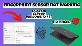 How to fix Fingerprint Sensor not working on LG Gram Laptop Windows 10  11 [upl. by Annawt]