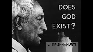 Does God exist  J Krishnamurti [upl. by Aloivaf]