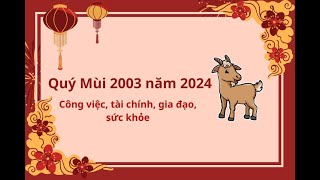 Tuổi Quý Mùi 2003 nữ mạng Năm 2024 [upl. by Yelyak]