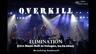 OVERKILL  Elimination Live in Köln 4K 2024 [upl. by Ttreve]