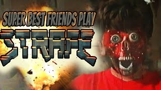 Super Best Friends Play STRAFE [upl. by Weldon]