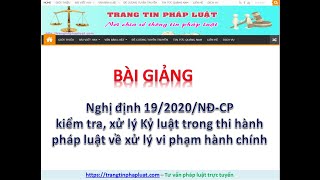 Bài giảng Nghị định 192020NĐCP về kiểm tra và xử lý kỷ luật vi phạm hành chính [upl. by Pavier]