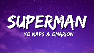 Superman Lyrics  Yo Maps Ft Omarion New Trending Music 2024 [upl. by Llig]