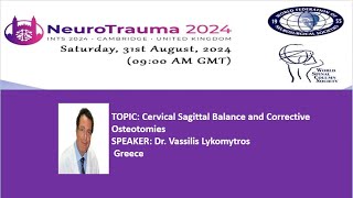 NEUROTRAUMA SPINE DAY 2024 Cervical Sagittal Balance and Corrective Osteotomies [upl. by Valiant]